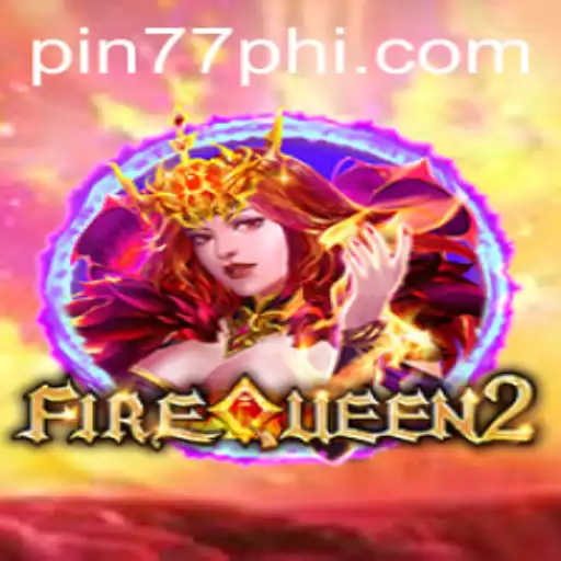 Discover FireQueen2: An Exciting Adventure with PIN77.COM