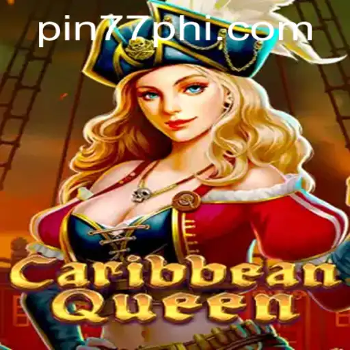 Discover the Exciting World of CaribbeanQueen at PIN77.COM