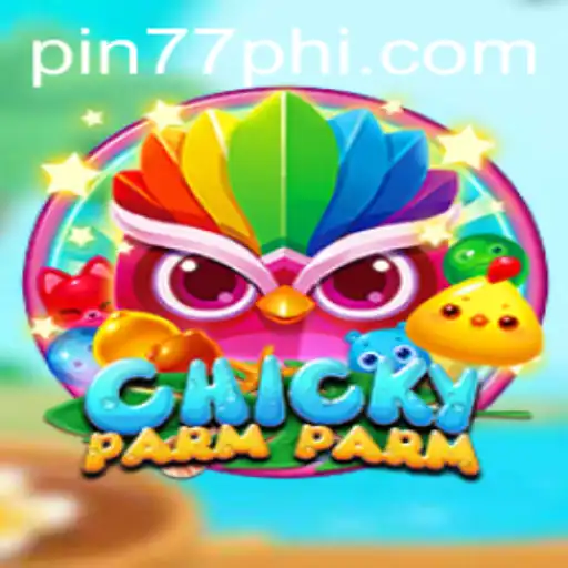 Discover the Exciting World of ChickyParmParm: A New Gaming Phenomenon with PIN77.COM