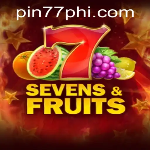 Discover the Thrills of SevensFruits with PIN77.COM