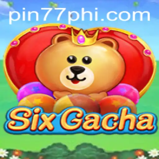 Discover the Exciting World of SixGacha: A New Adventure in Gaming